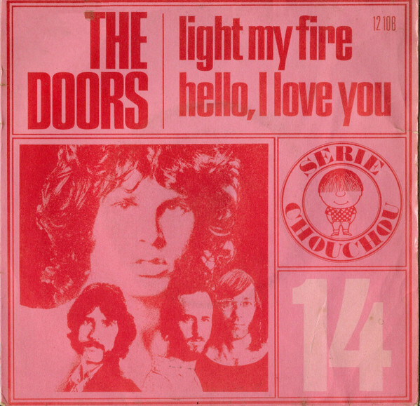 #14, The Doors &ndash; &ldquo;Light My Fire&rdquo; / &ldquo;Hello, I Love You&rdquo;