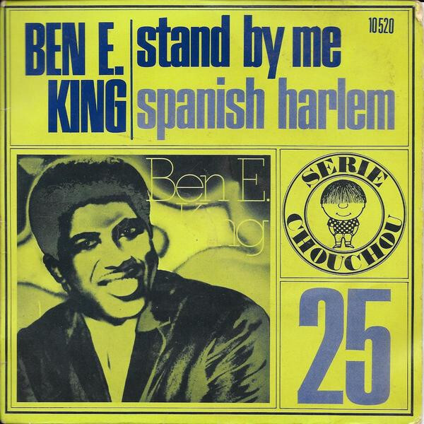 #25, Ben E. King – “Stand By Me” / “Spanish Harlem”