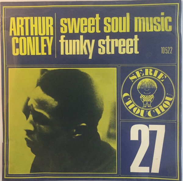 #27, Arthur Conley – “Sweet Soul Music” / “Funky Street”