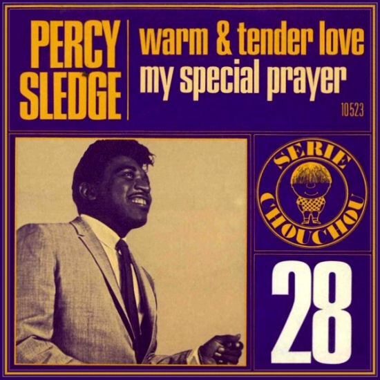 #28, Percy Sledge – “Warm And Tender Love” / “My Special Prayer”