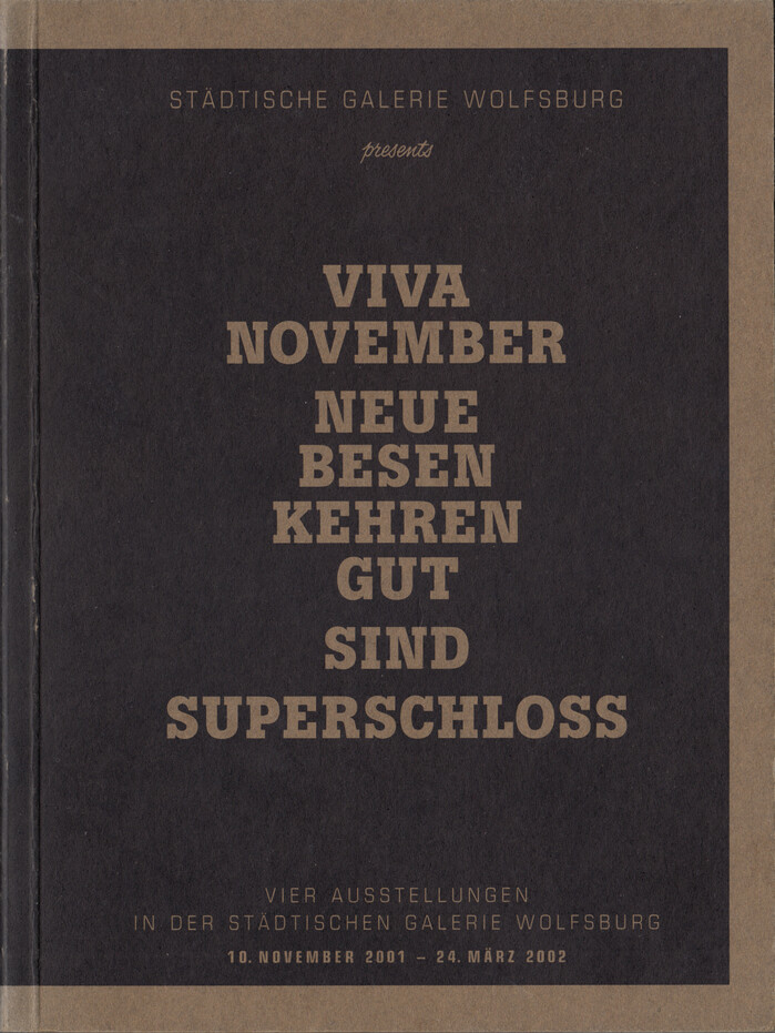 Viva November / Neue Besen kehren gut / Sind / Superschloss exhibition catalog 1