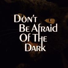 <cite>Don’t Be Afraid Of The Dark</cite> (1973)