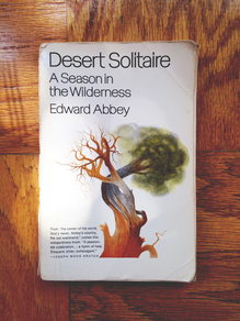 <cite>Desert Solitaire</cite> by Edward Abbey