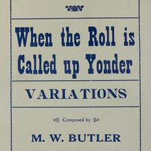 <cite>“When the Roll is Called up Yonder” Variations</cite> sheet music