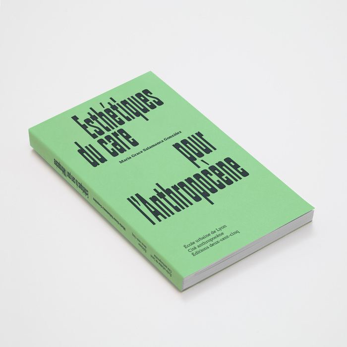 Esthétique du “care” pour l’Anthropocène by María Grace Salamanca Gonzaléz 1