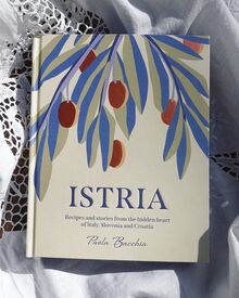 <cite>Istria</cite> cookbook by Paola Bacchia