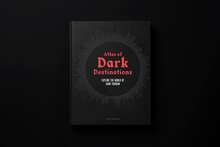 <cite>Atlas of Dark Destinations</cite> by Peter Hohenhaus