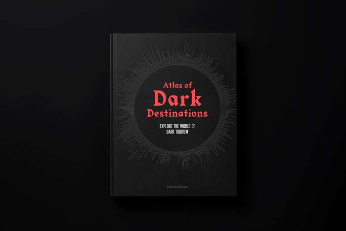 Atlas of Dark Destinations by Peter Hohenhaus 1