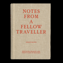 <cite>Notes from a Fellow Traveller</cite> by Derren Brown