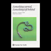 <cite>Something earned, Something left behind </cite>exhibition at Center for Craft