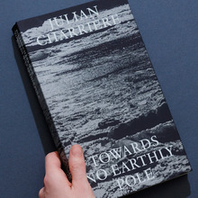 Julian Charrière: <cite>Towards No Earthly Pole</cite>