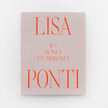 <cite>Lisa Ponti. Io sono un disegno </cite>