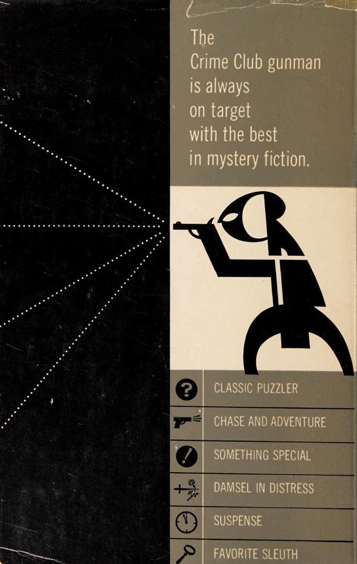 The uncredited back cover depicts the Crime Club gunman, who himself is built from the letters C R I M E. Below is a key to the pictograms for the imprint’s subgenres. In at the Kill is classified as “Chase and Adventure” on the inner flap.
