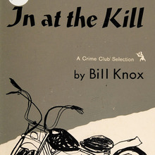<cite>In at the Kill</cite> by Bill Knox