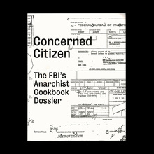 <cite>Concerned Citizen: The FBI’s Anarchist Cookbook Dossier</cite>