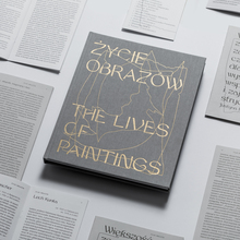 <cite>The Lives of Paintings</cite> by Życie Obrazów
