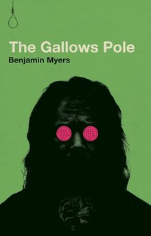 <cite>The Gallows Pole</cite> by Benjamin Myers