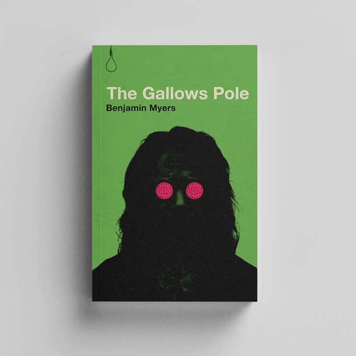 The Gallows Pole by Benjamin Myers 2