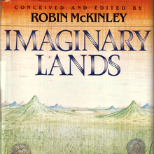 <cite>Imaginary Lands</cite> by Robin McKinley (ed.)