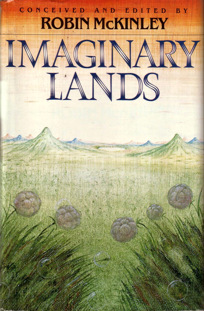 Imaginary Lands by Robin McKinley (ed.) 1