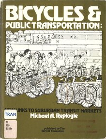<cite>Bicycles &amp; Public Transportation </cite>by Michael A. Replogle