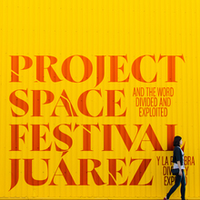 Project Space Festival Juarez 2023