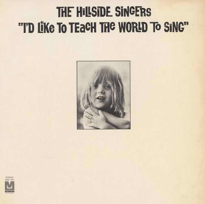 The Hillside Singers – I’d Like to Teach the World to Sing album art 1