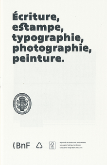 <cite>Écriture, estampe, typographie, photographie, peinture.</cite>