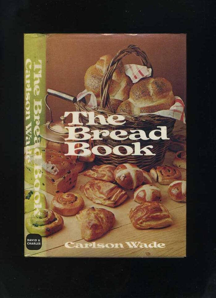 The Bread Book by Carlson Wade 2