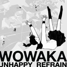 Wowaka – <cite>Unhappy Refrain</cite> album art