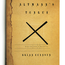 <cite>Altmann’s Tongue: Stories and a Novella</cite> by Brian Evenson