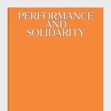 <cite>Performance and Solidarity </cite>by TINFO