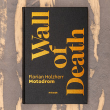 <cite>Wall of Death</cite> by Florian Holzherr