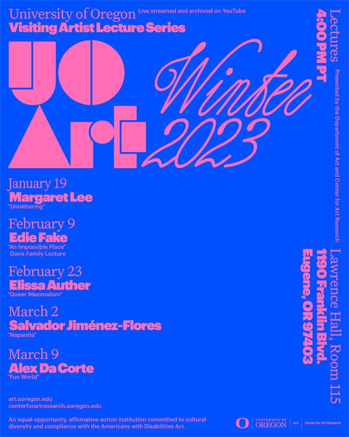 University of Oregon, Visiting Artist Lecture Series, Fall 2022 – Winter 2023 6