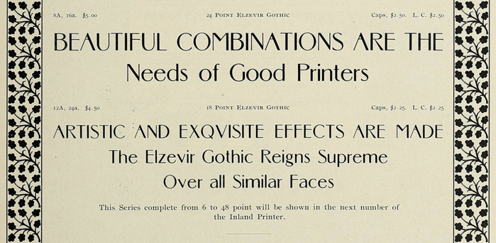 Detail of a specimen for Elzevir Gothic, which “reigns supreme over all similar faces”, in the Inland Printer issue from June 1896