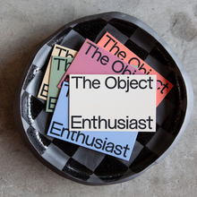 The Object Enthusiast