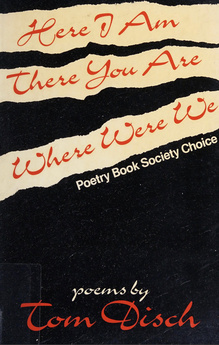 <cite>Here I Am, There You Are, Where Were We</cite> by Tom Disch