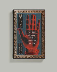 <cite>Magus. The Art of Magic from Faustus to Agrippa</cite> by Anthony Grafton