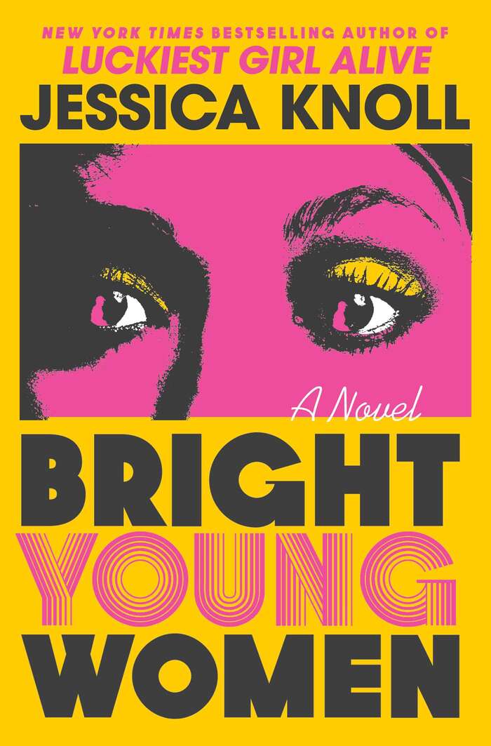 Bright Young Women by Jessica Knoll 2