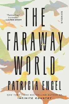 <cite>The Faraway World</cite> by Patricia Engel