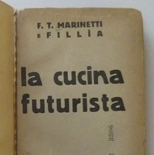 <cite>The Futurist’s Cookbook</cite> by F. T. Marinetti, 1st edition