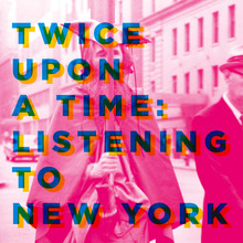 <cite>Twice Upon A Time: Listening to New York</cite> by Hari Kunzru