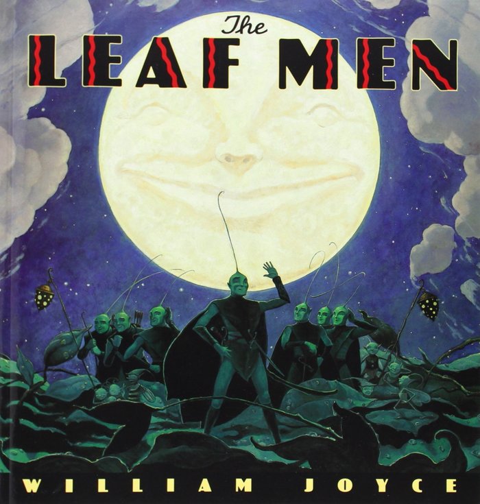 The Leaf Men and the Brave Good Bugs by William Joyce 1