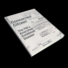 <cite>Concerned Citizen: The FBI’s Anarchist Cookbook Dossier</cite>