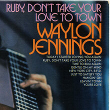 Waylon Jennings – <cite>Ruby, Don’t Take Your Love To Town</cite> album art