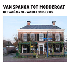 <cite>Van Spanga tot Moddergat</cite> by Wio Joustra and Anna Huizinga