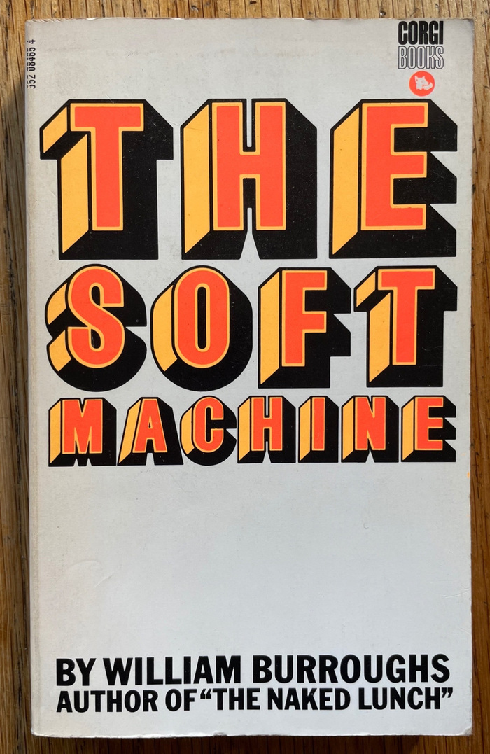 The Soft Machine by William Burroughs (Corgi Books) 1