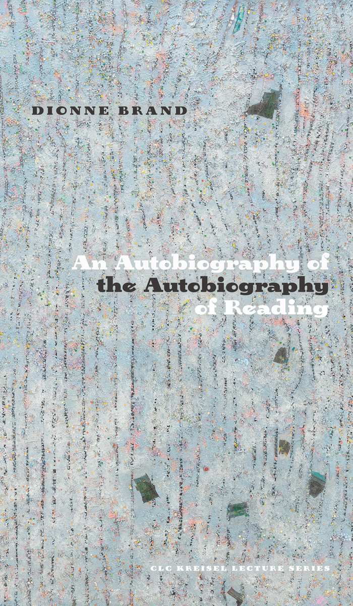 An Autobiography of the Autobiography of Reading by Dionne Brand 1