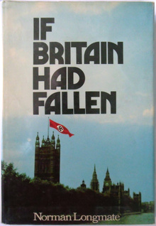<cite>If Britain Had Fallen</cite> by Norman Longmate