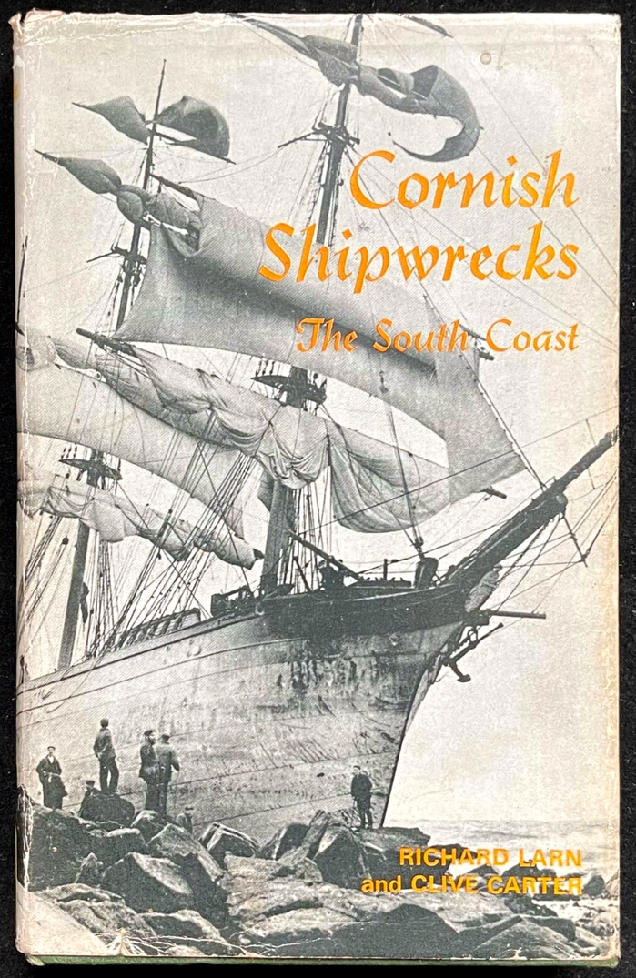 Cornish Shipwrecks, Vol. 1: The South Coast, David &amp; Charles, 1969